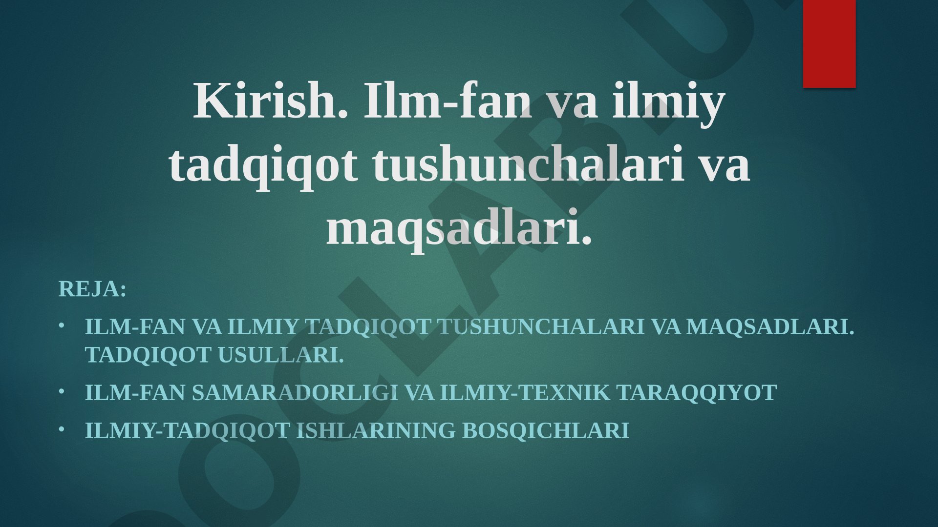 Ilm-fan va ilmiy tadqiqot tushunchalari va maqsadlari