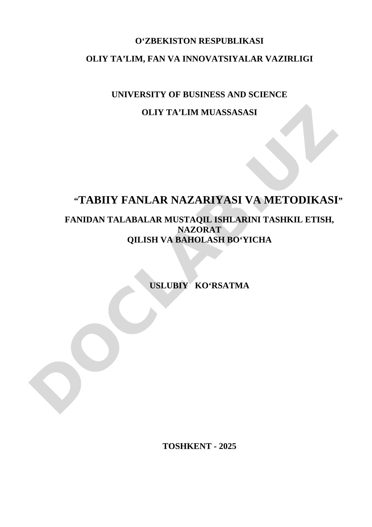 Tabiiy fanlar nazariyasi va metodikasi fanidan mustaqil ishlarni tashkil etish, nazorat qilish va baholash