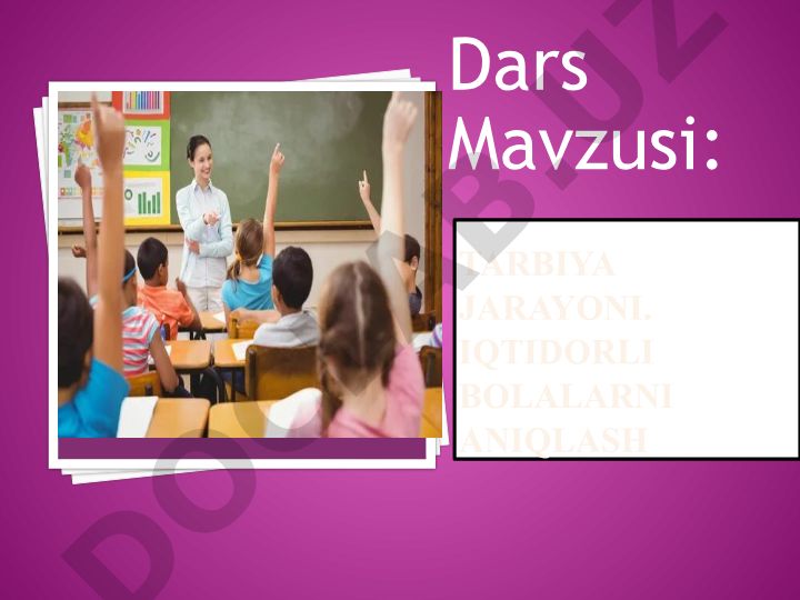 Tarbiya jarayoni mohiyati va iqtidorli bolalarni aniqlash usullari