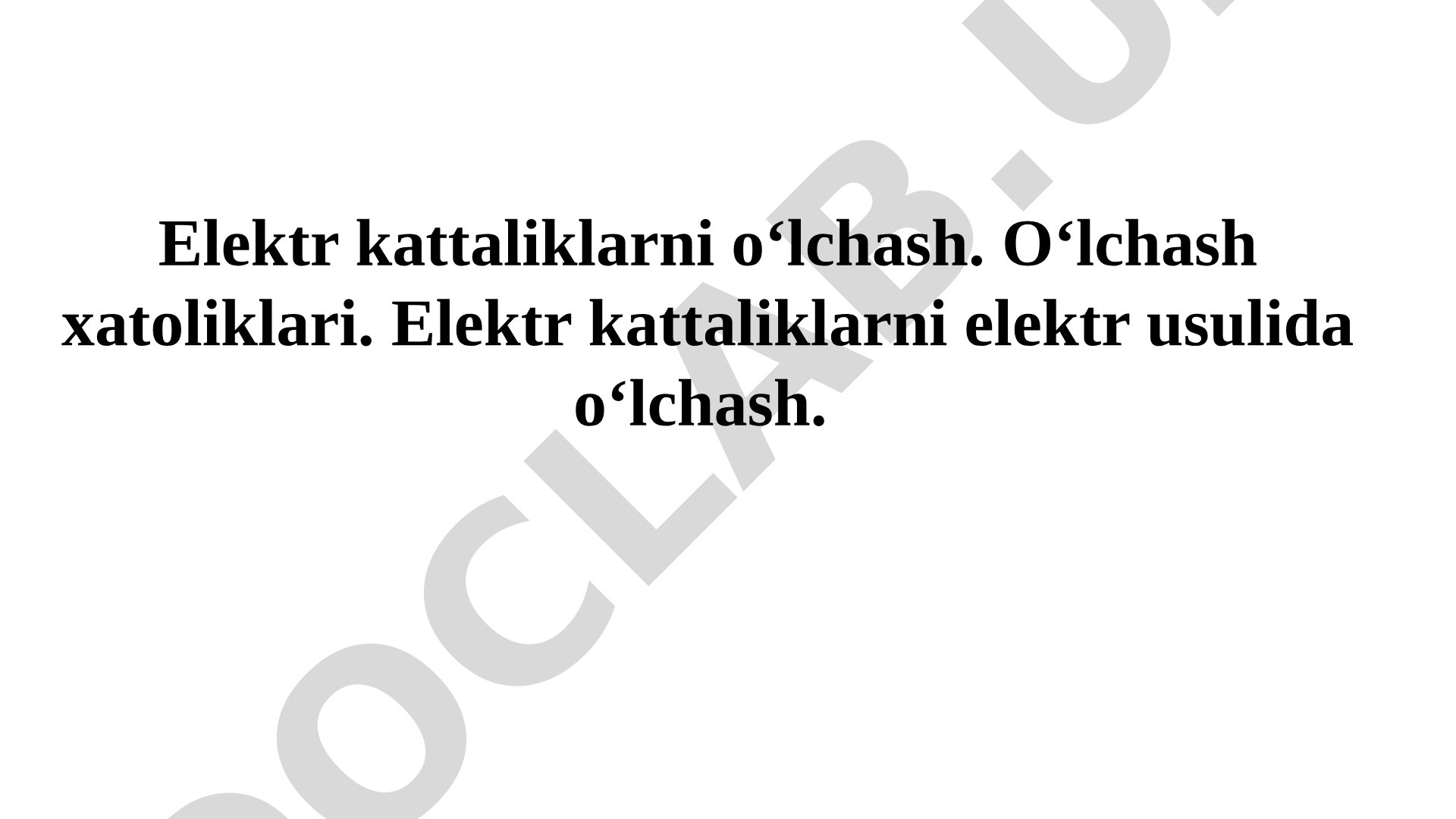 Elektr kattaliklarni o‘lchash