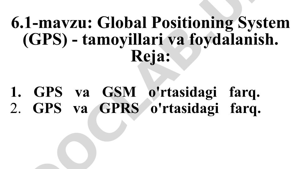 GPS va GPRS o'rtasidagi farq va ularning tamoyillari