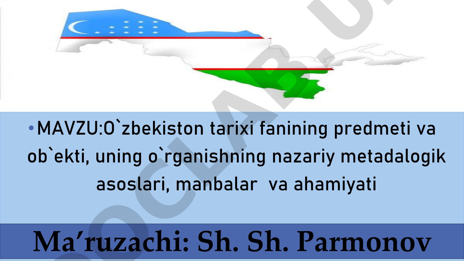 O'zbekiston tarixi fanining predmeti va ob'ekti, uning o'rganishning nazariy metadalogik asoslari, manbalar va ahamiyati