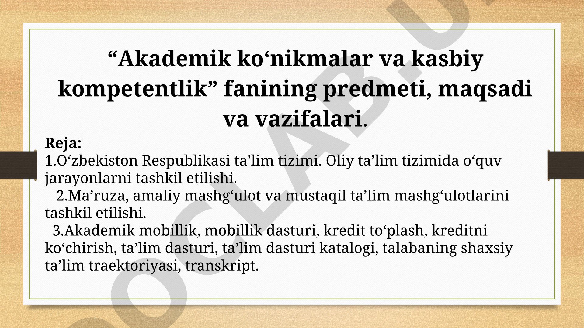 “Akademik ko‘nikmalar va kasbiy kompetentlik” fanining predmeti, maqsadi va vazifalari