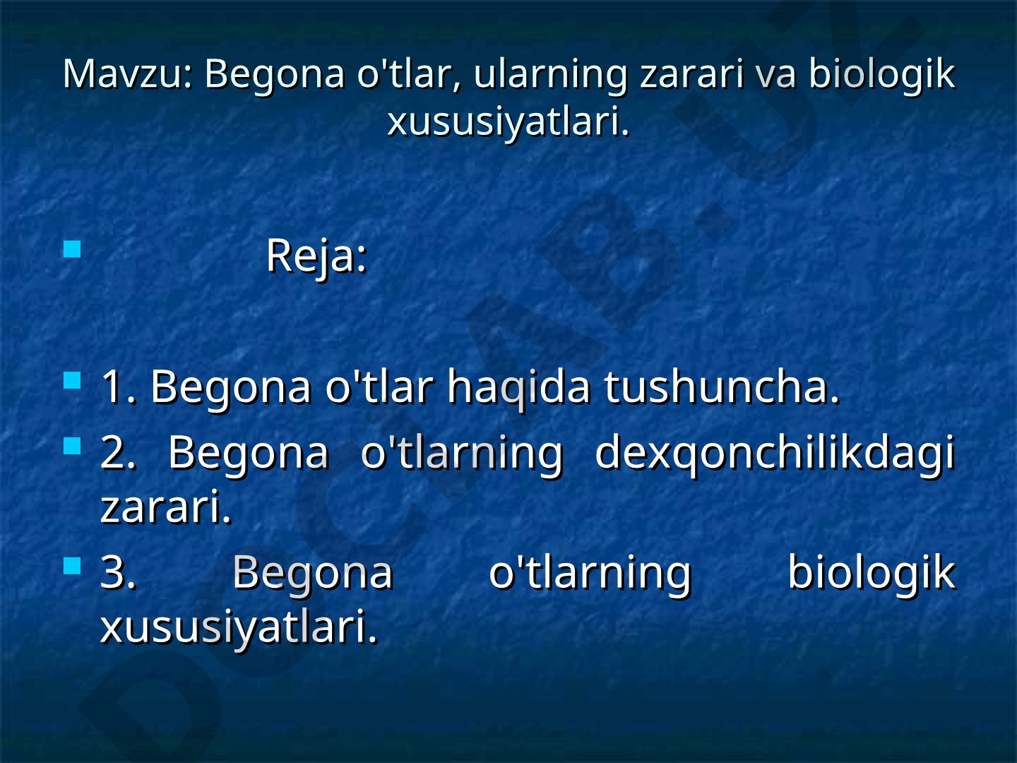Begona o'tlar, ularning zarari va biologik xususiyatlari