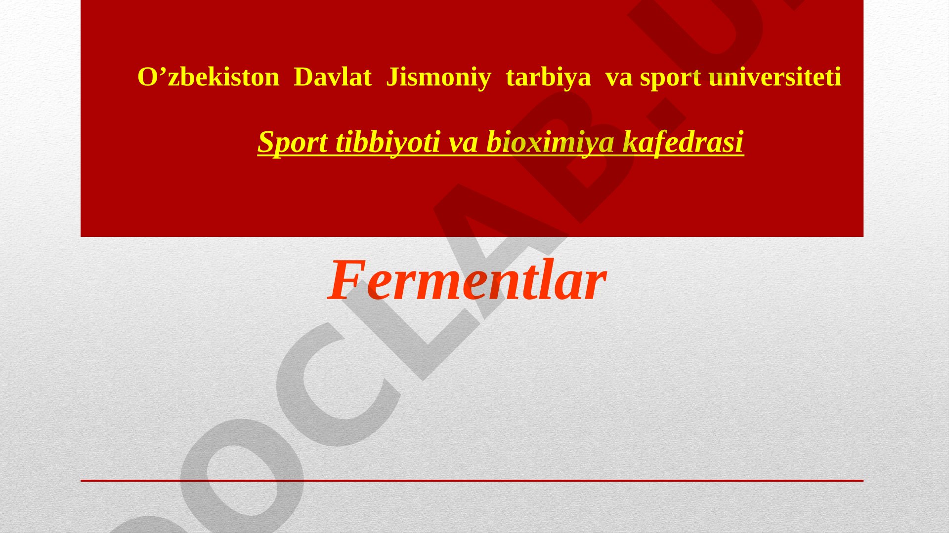 Fermentlar tuzilishi va fermentativ reaksiyalar kinetikasi