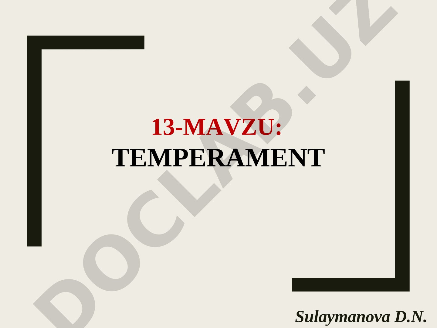 Temperament va uning turlari, fiziologik asoslari, o'zgarishi haqida ma'lumot
