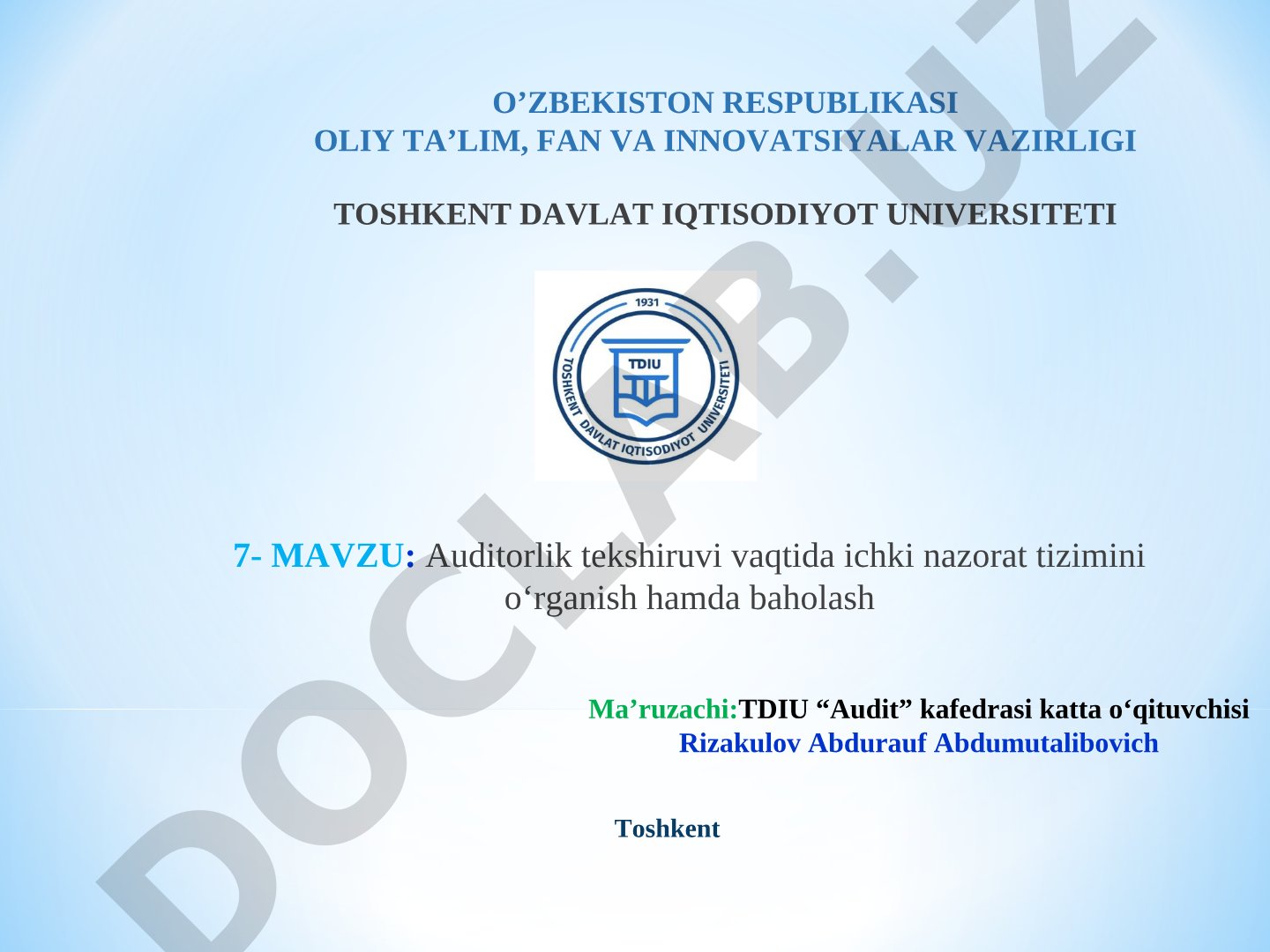 Auditorlik tekshiruvi vaqtida ichki nazorat tizimini o‘rganish hamda baholash