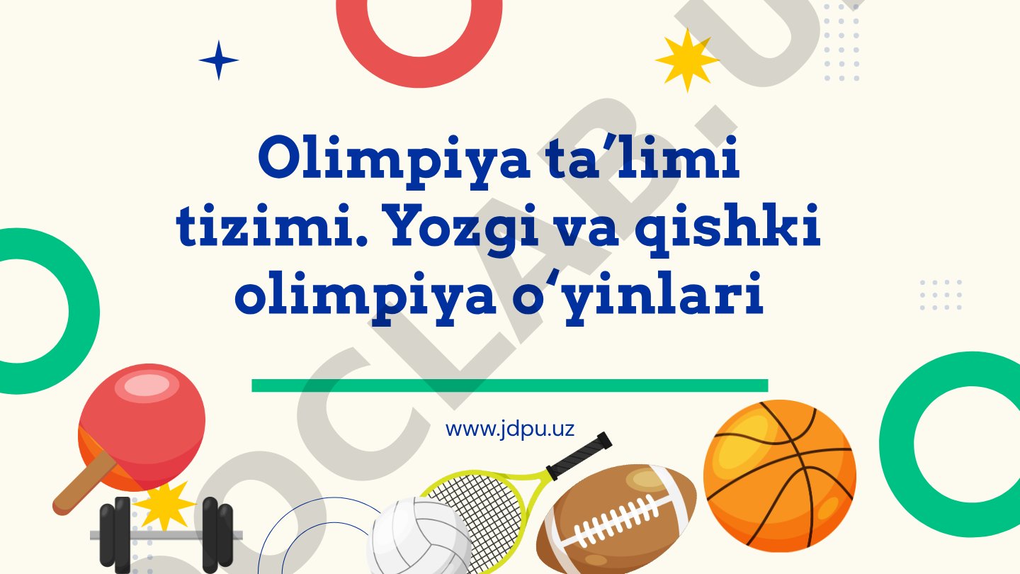 Olimpiya ta’limi tizimi. Yozgi va qishki olimpiya o‘yinlari