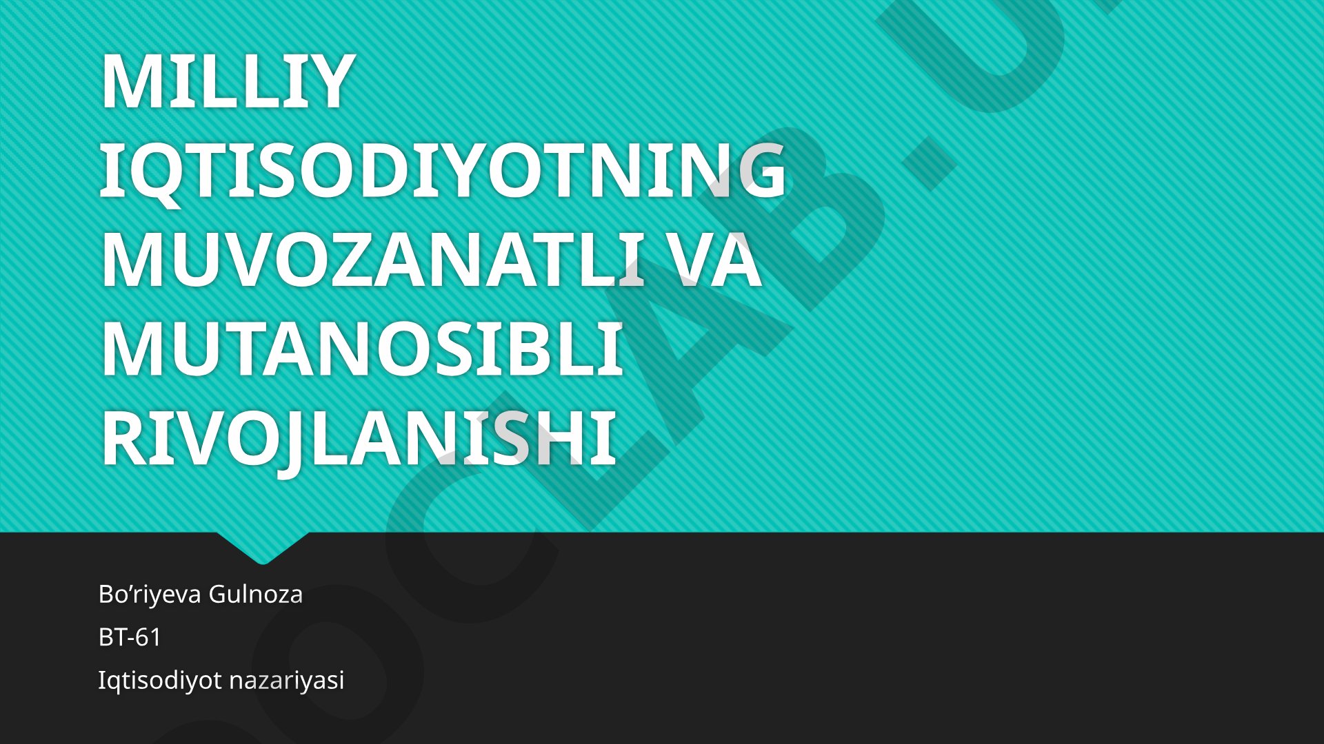Milliy iqtisodiyotning muvozanatli va mutanosibli rivojlanishi