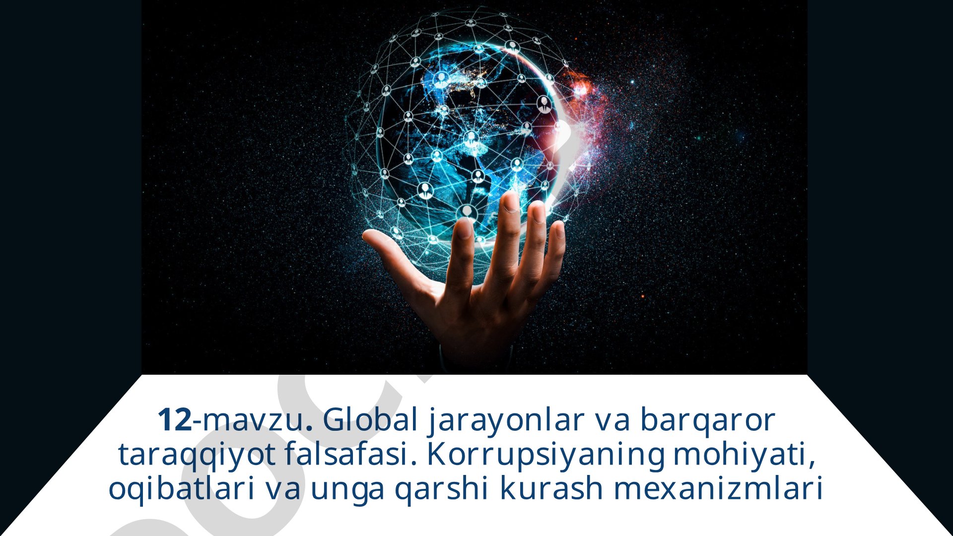 Global jarayonlar va barqaror taraqqiyot falsafasi. Korrupsiyaning mohiyati, oqibatlari va unga qarshi kurash mexanizmlari