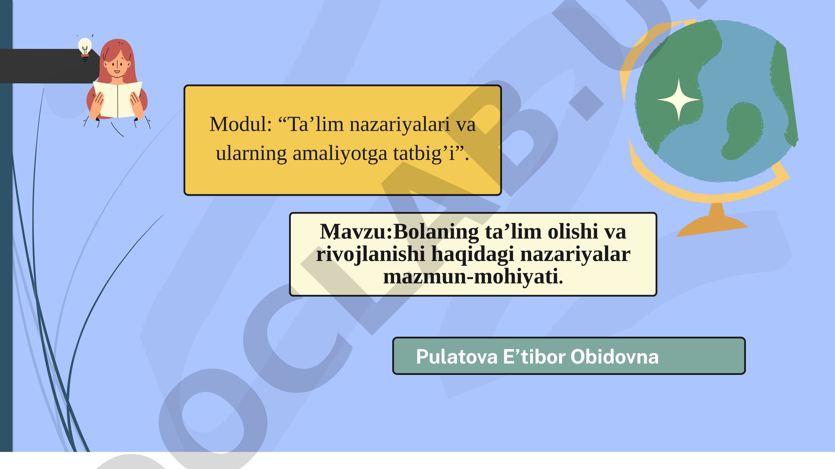 Bolaning ta’lim olishi va rivojlanishi haqidagi nazariyalar mazmun-mohiyati