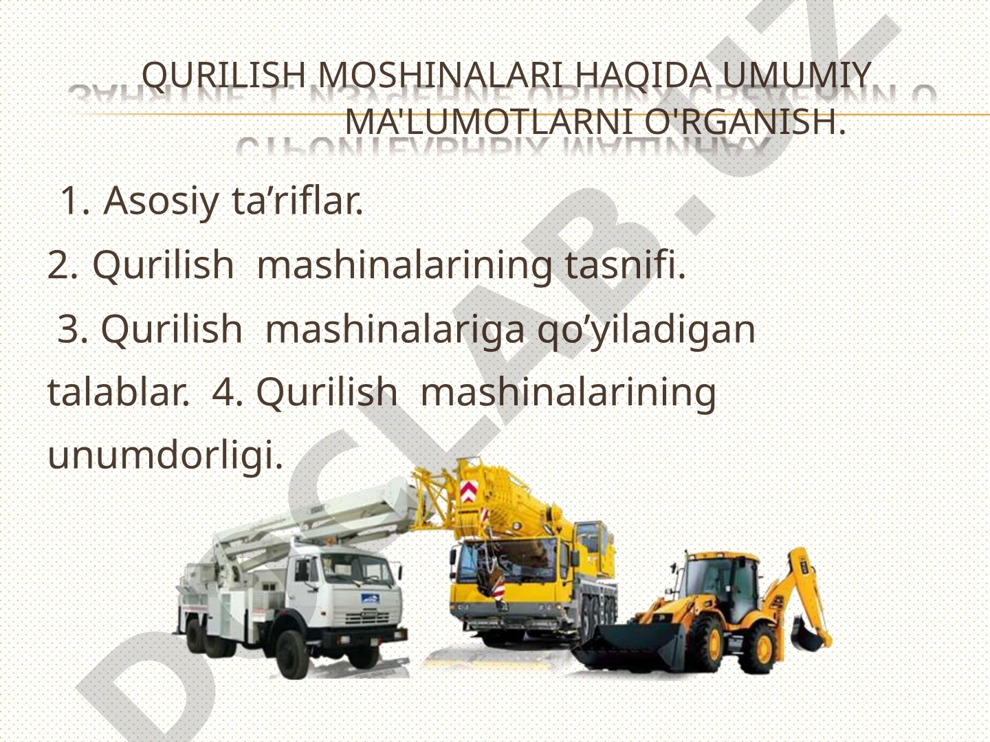 Qurilish mashinalari haqida umumiy ma'lumotlarni o'rganish