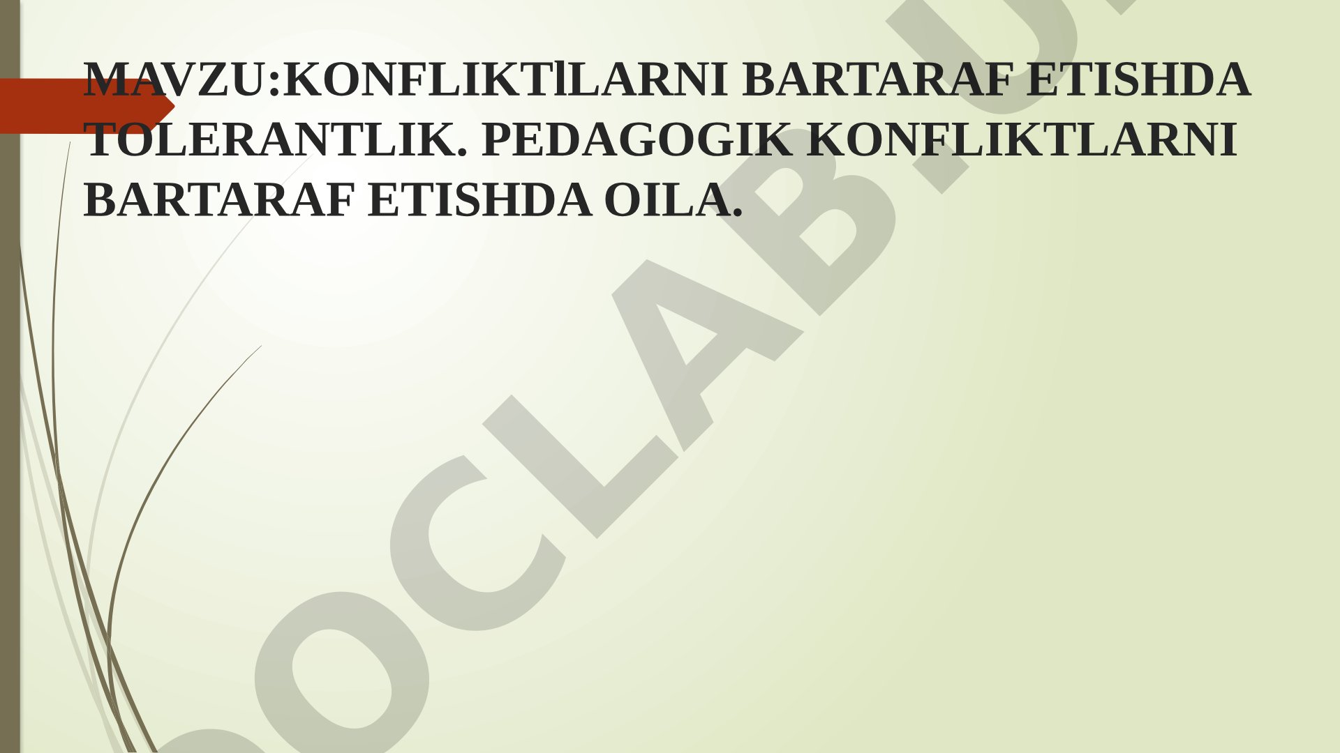 Konfliktlarni bartaraf etishda tolerantlik. Pedagogik konfliktlarni bartaraf etishda oila