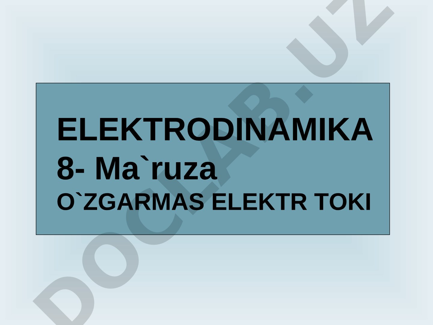 Elektr toki, tok kuchi, Om qonuni va Kirxgof qoidalari haqida ma'ruza