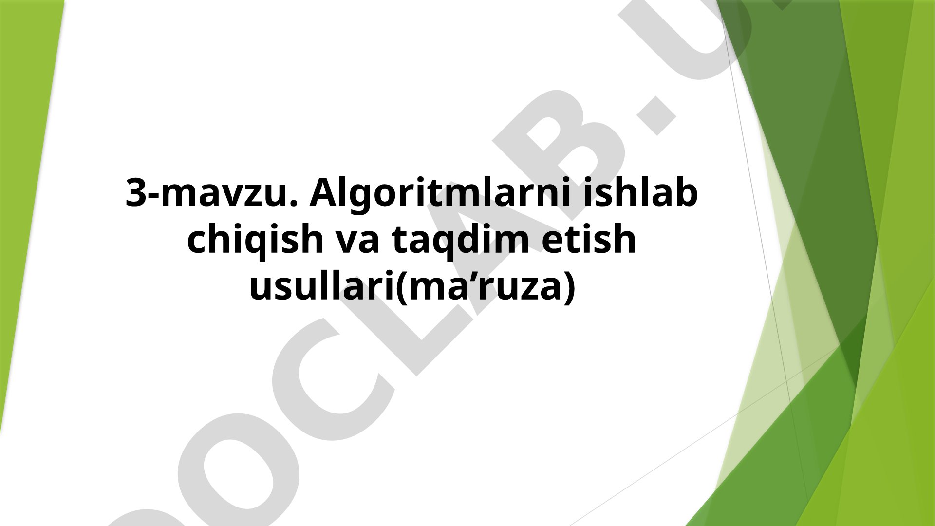 Algoritmlarni ishlab chiqish va taqdim etish usullari
