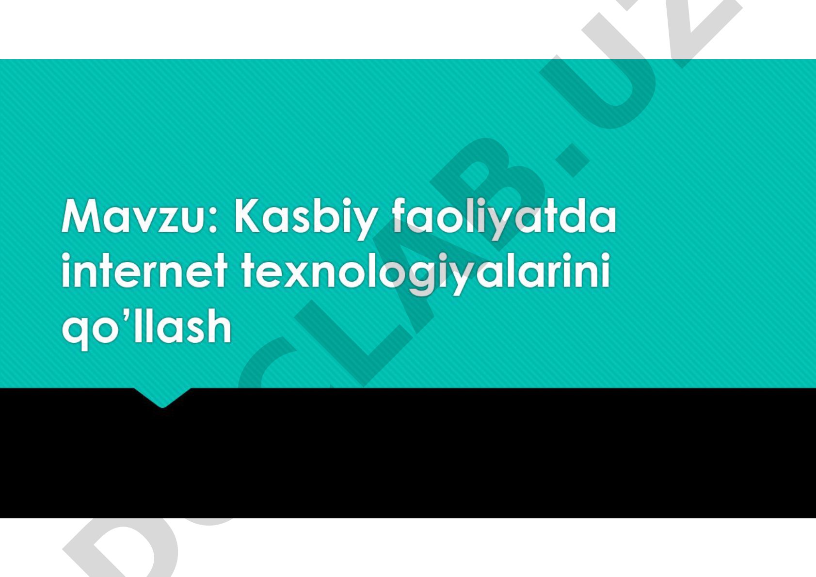 Kasbiy faoliyatda internet texnologiyalarini qo'llash