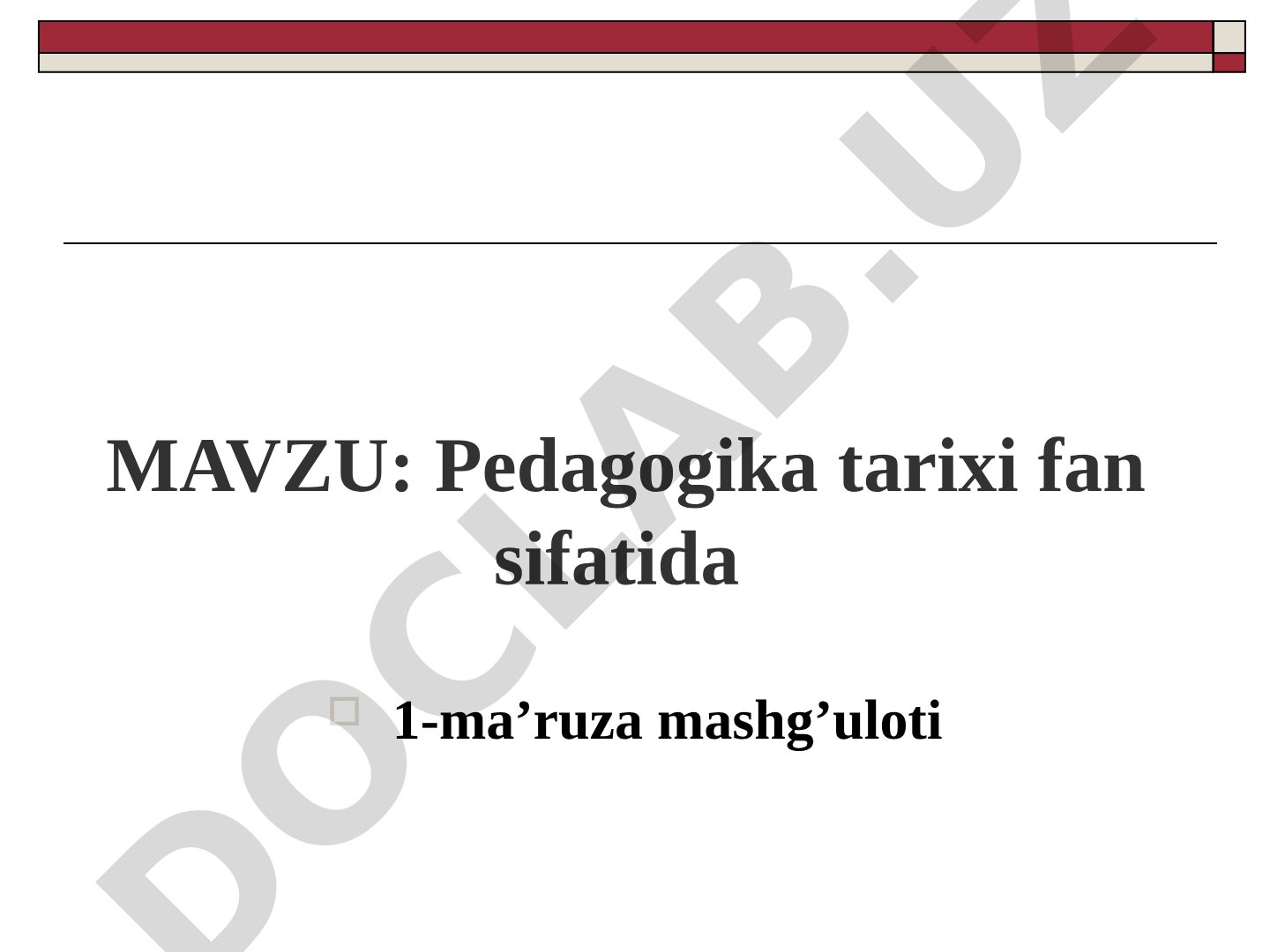 Pedagogika tarixi fan sifatida 1-ma’ruza mashg’uloti