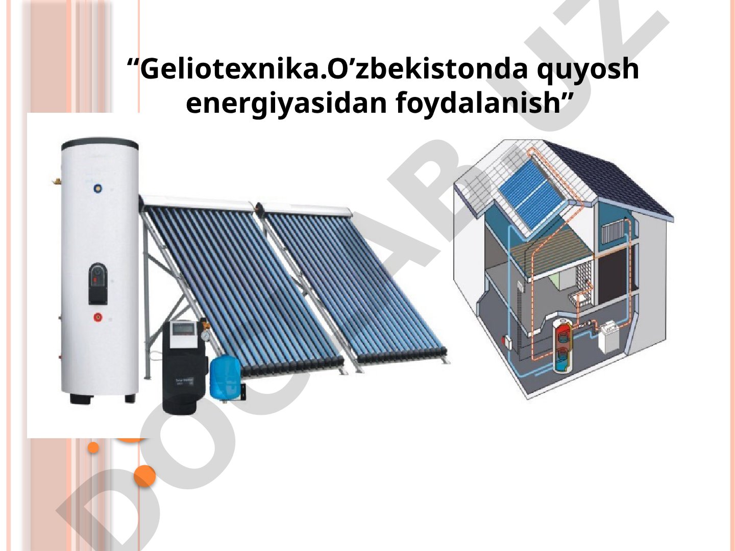 Geliotexnika. O'zbekistonda quyosh energiyasidan foydalanish