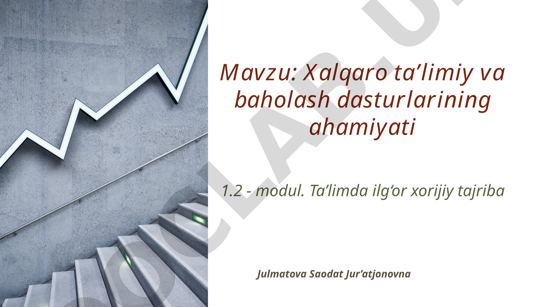 Xalqaro ta’limiy va baholash dasturlarining ahamiyati