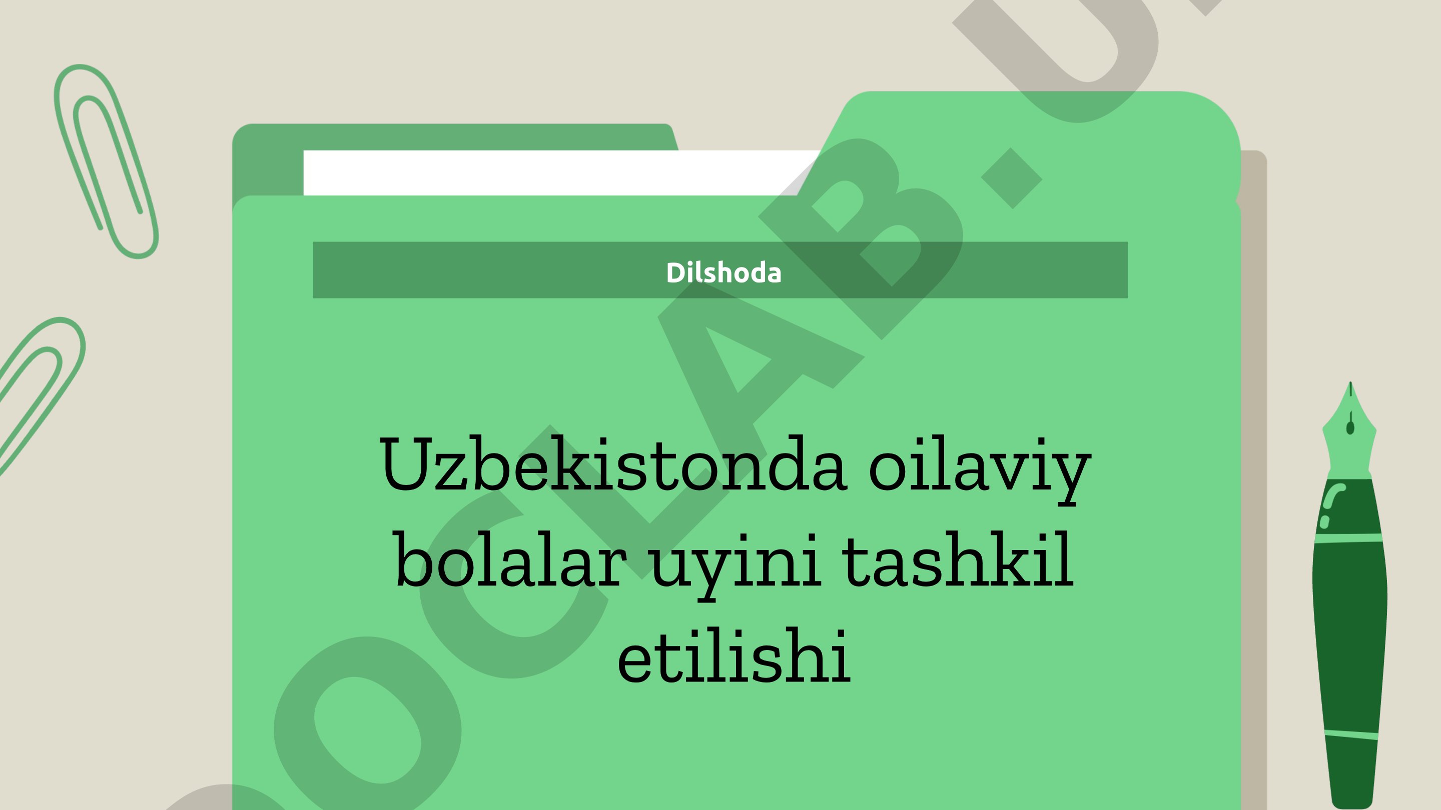 Uzbekistonda oilaviy bolalar uyini tashkil etilishi