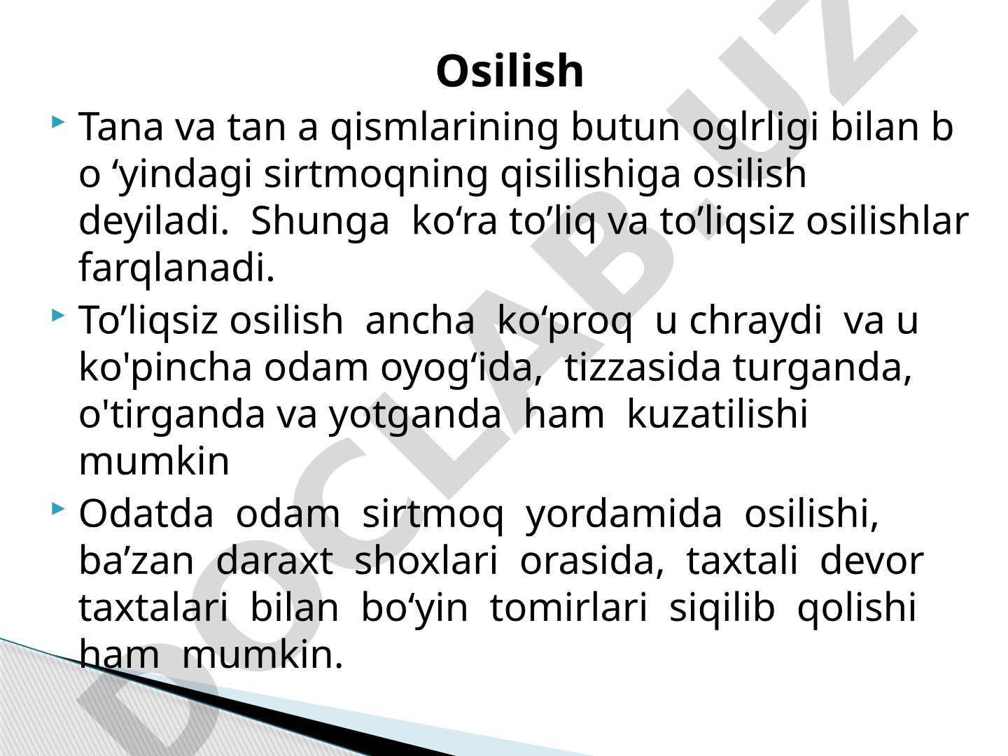 Osilish Tana va tan a qismlarining butun oglrligi bilan b o ‘yindagi sirtmoqning qisilishiga
