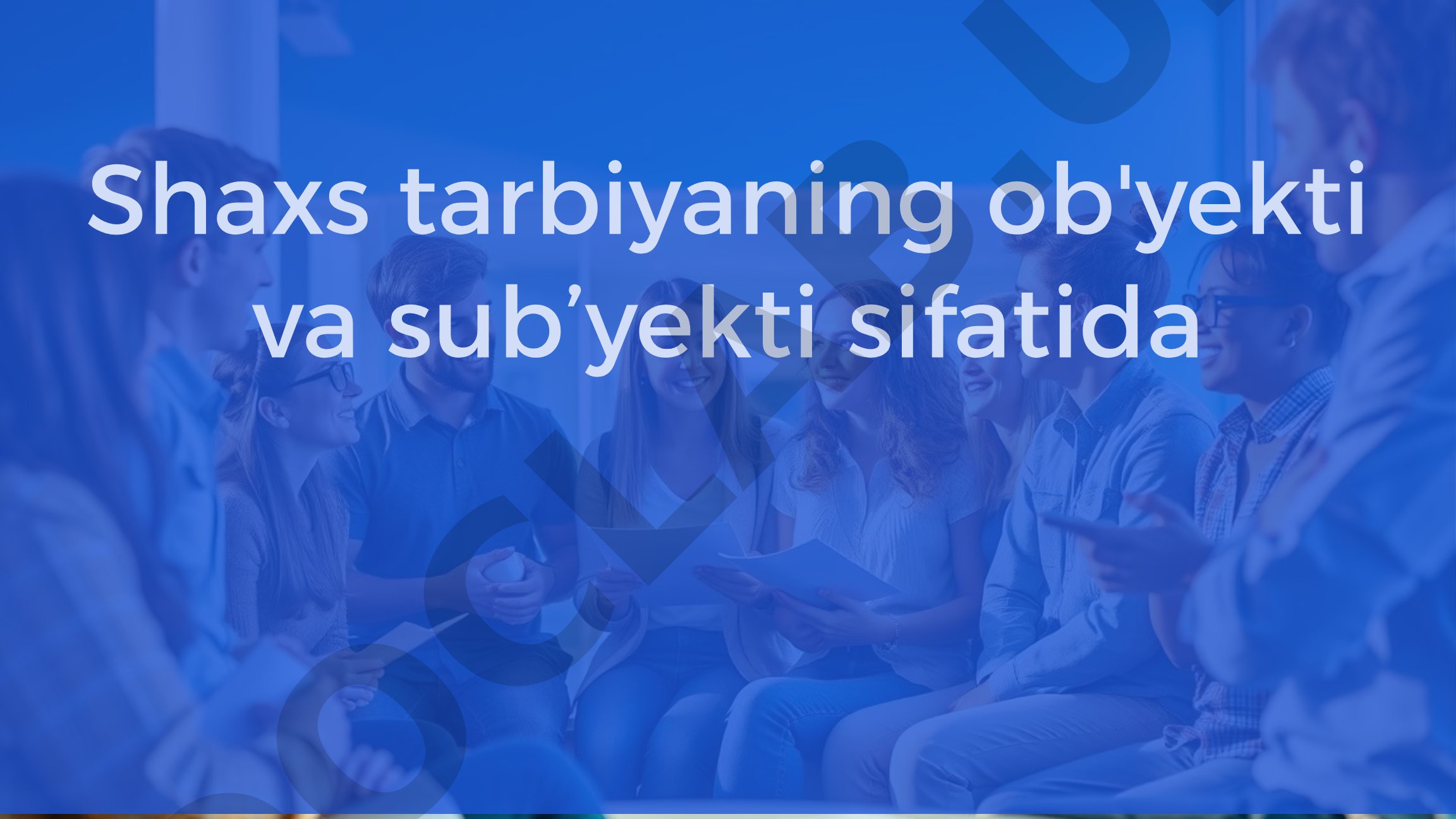 Shaxs tarbiyaning ob'yekti va sub’yekti sifatida
