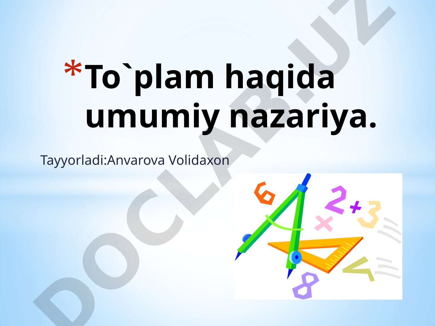 To'plamlar nazariyasi: tushuncha, turlar va amallar