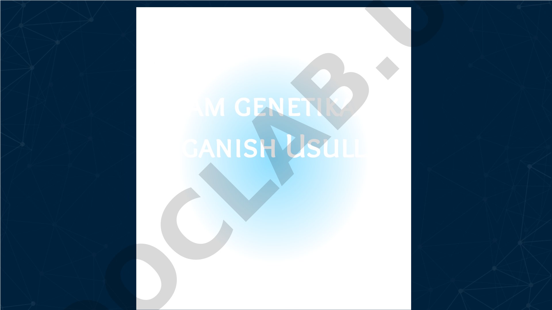 Odam genetikasini o‘rganish Usullari