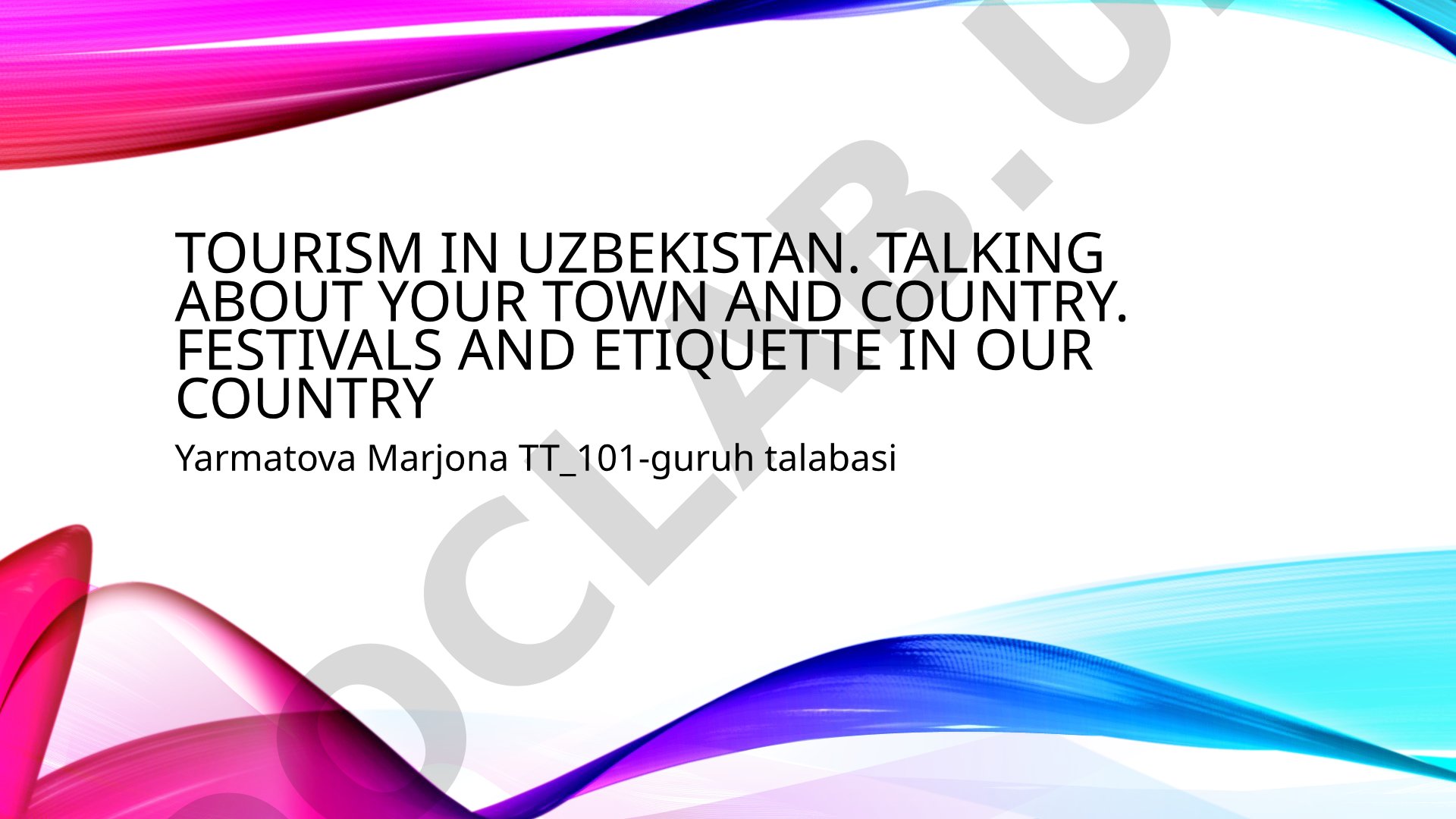 Tourism in Uzbekistan, festivals and etiquette