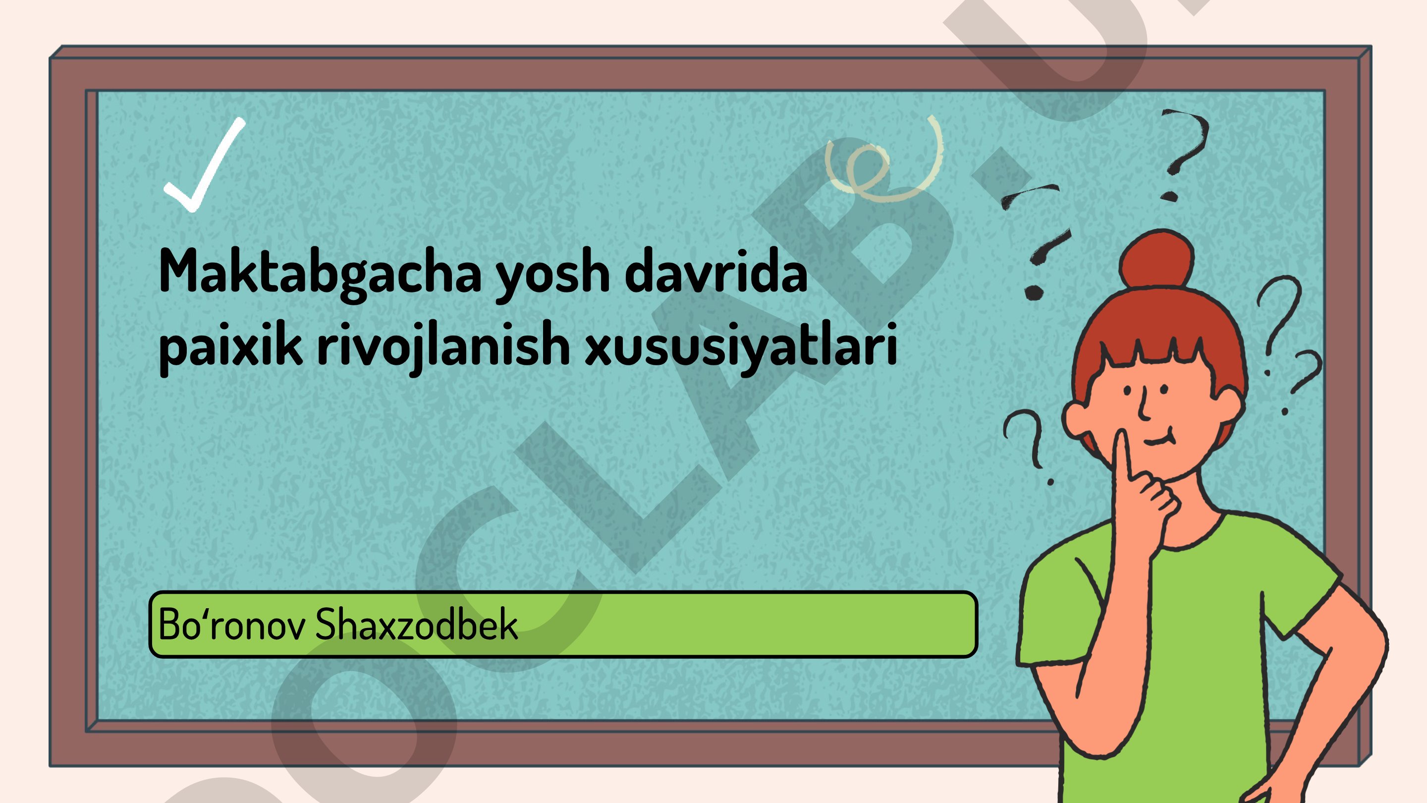 Maktabgacha yosh davrida psixik rivojlanish xususiyatlari
