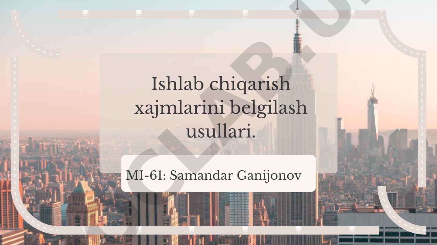 Ishlab chiqarish xajmlarini belgilash usullari
