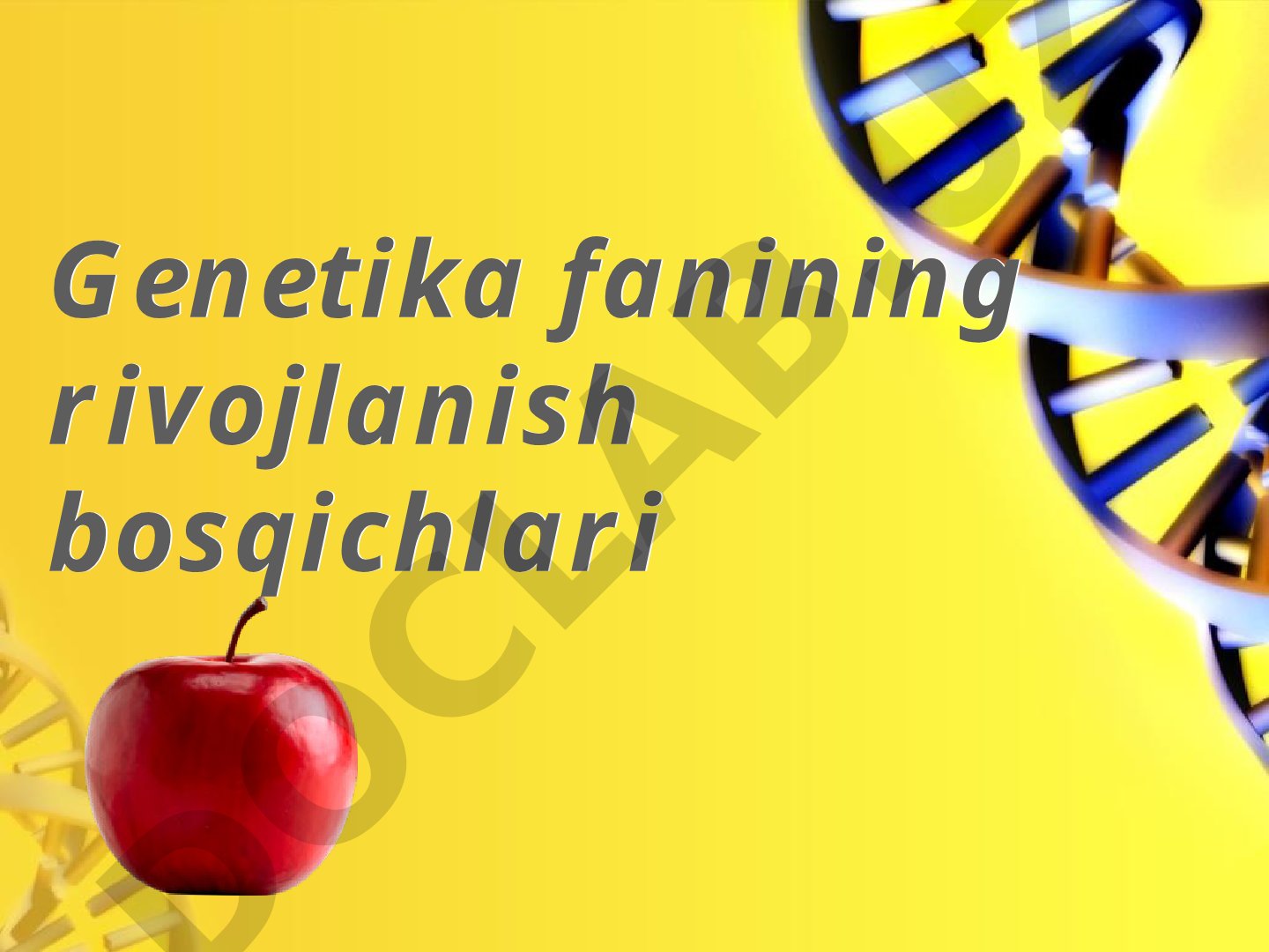 Genetika fanining rivojlanish bosqichlari