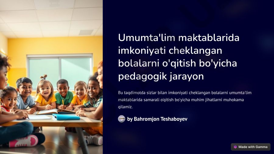 Umumta'lim maktablarida imkoniyati cheklangan bolalarni o'qitish