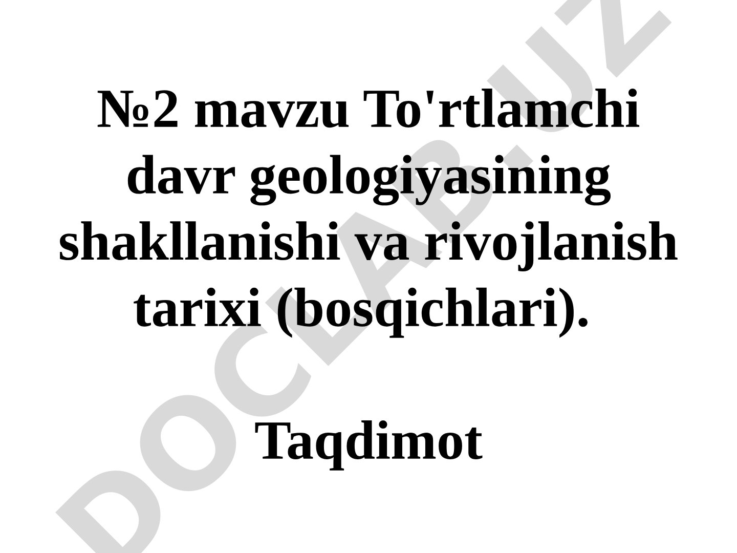 To'rtlamchi davr geologiyasining shakllanishi va rivojlanish tarixi (bosqichlari)