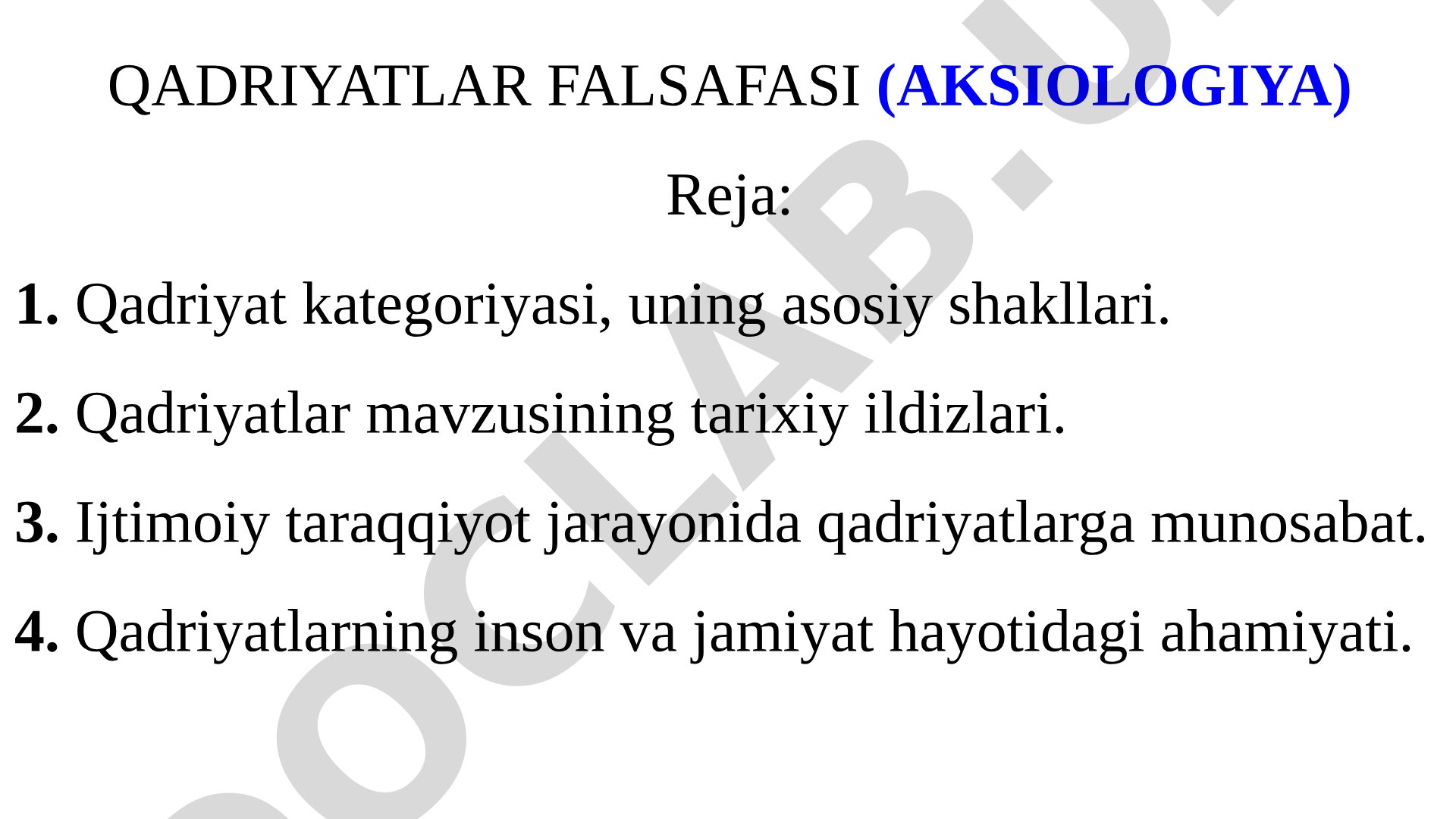 Qadriyat kategoriyasi, uning shakllari, tarixiy ildizlari va jamiyatdagi ahamiyati