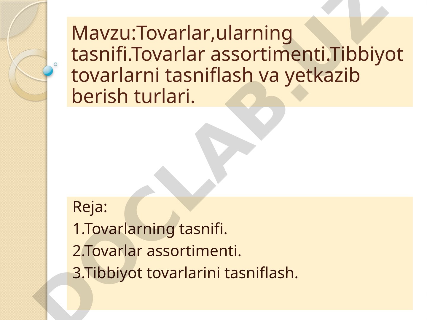 Tovarlar, ularning tasnifi, assortimenti va tibbiyot tovarlarini tasniflash