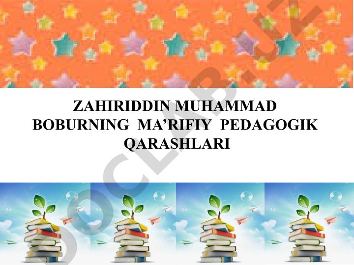 Zahiriddin Muhammad Boburning ma’rifiy pedagogik qarashlari