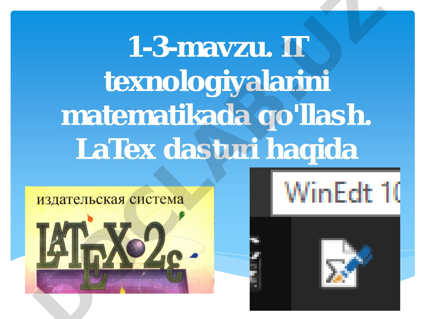 IT texnologiyalarini matematikada qo'llash. LaTex dasturi haqida