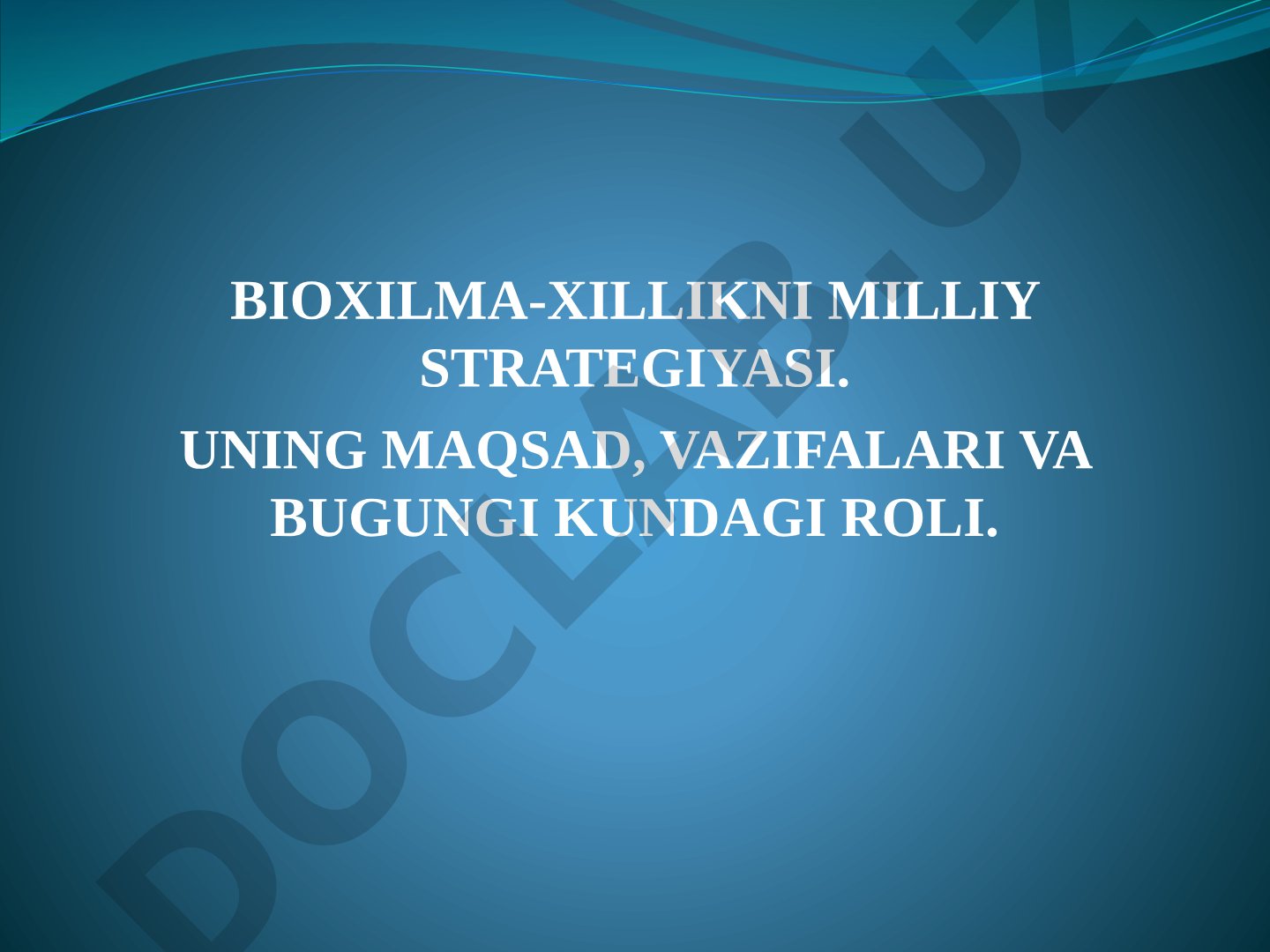 Bioxilma-xillik Milliy Strategiyasi: maqsad, vazifalar va bugungi kundagi roli