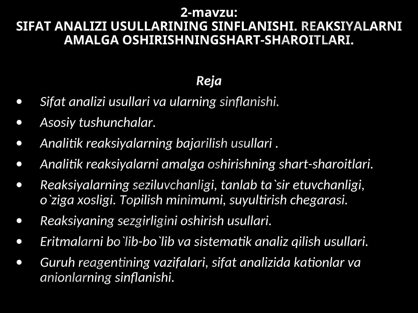 SIFAT ANALIZI USULLARINING SINFLANISHI. REAKSIYALARNI AMALGA OSHIRISHNING SHART-SHAROITLARI