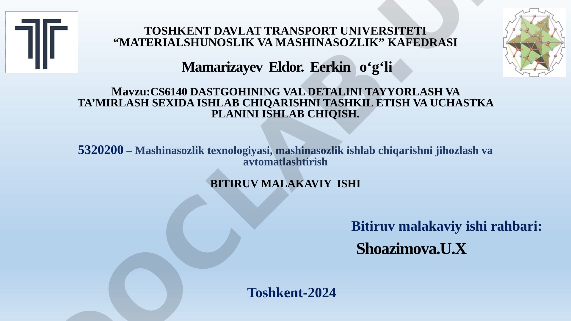 CS6140 dastgohining val detalini tayyorlash va ta'mirlash sexida ishlab chiqarishni tashkil etish va uchastka planini ishlab chiqish