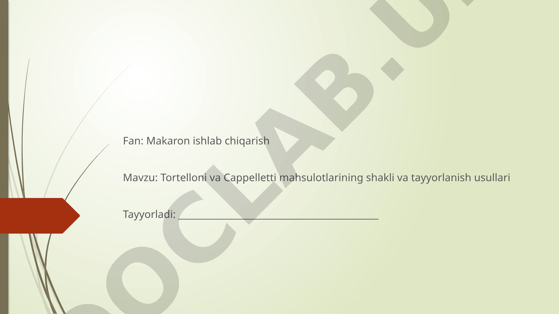 Tortelloni va Cappelletti mahsulotlarining shakli va tayyorlanish usullari