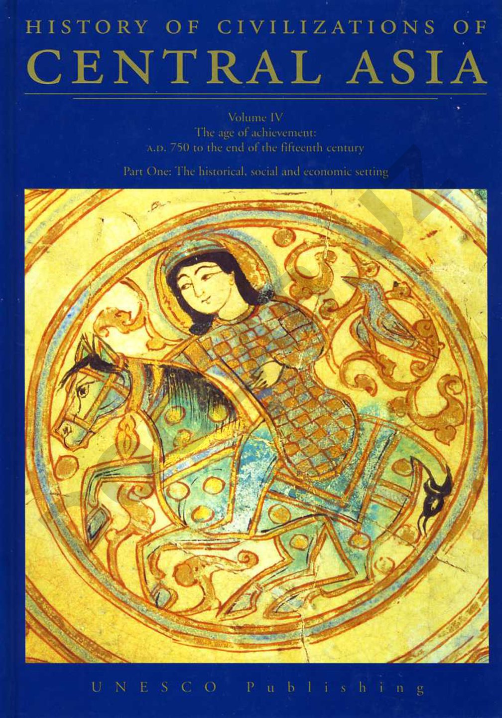 History of civilizations of Central Asia, Volume IV: The age of achievement