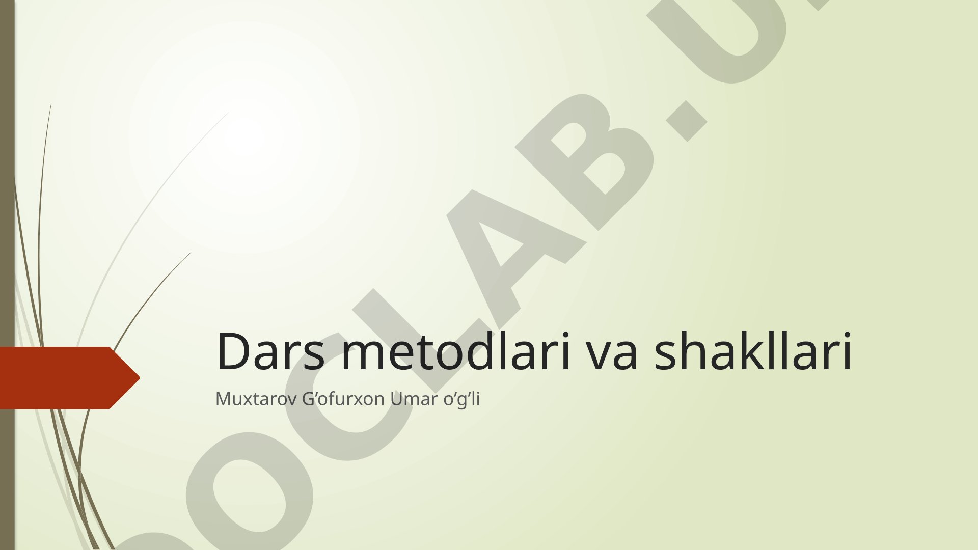Dars metodlari va shakllari
