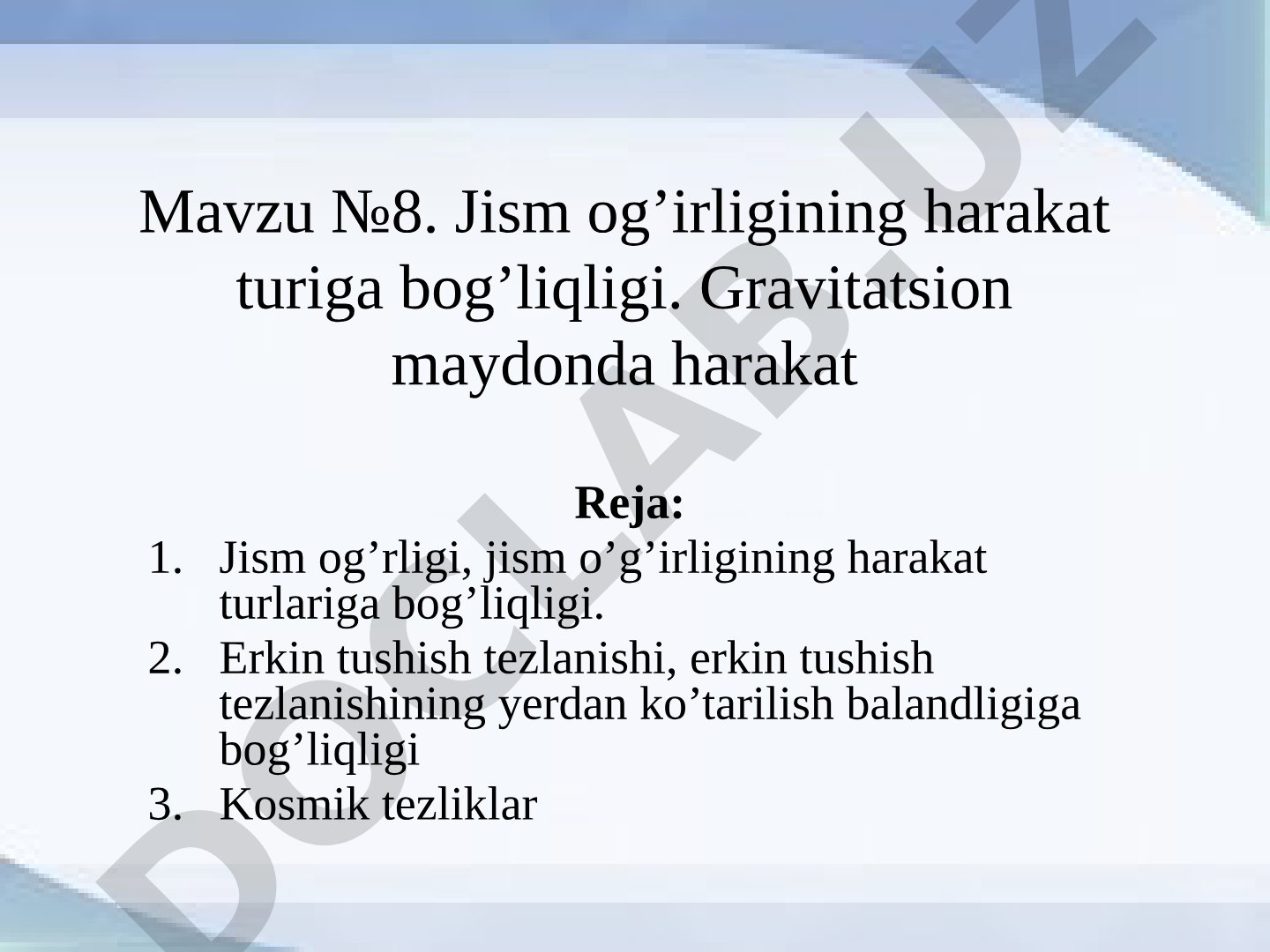 Jism og'irligining harakat turiga bog'liqligi. Gravitatsion maydonda harakat