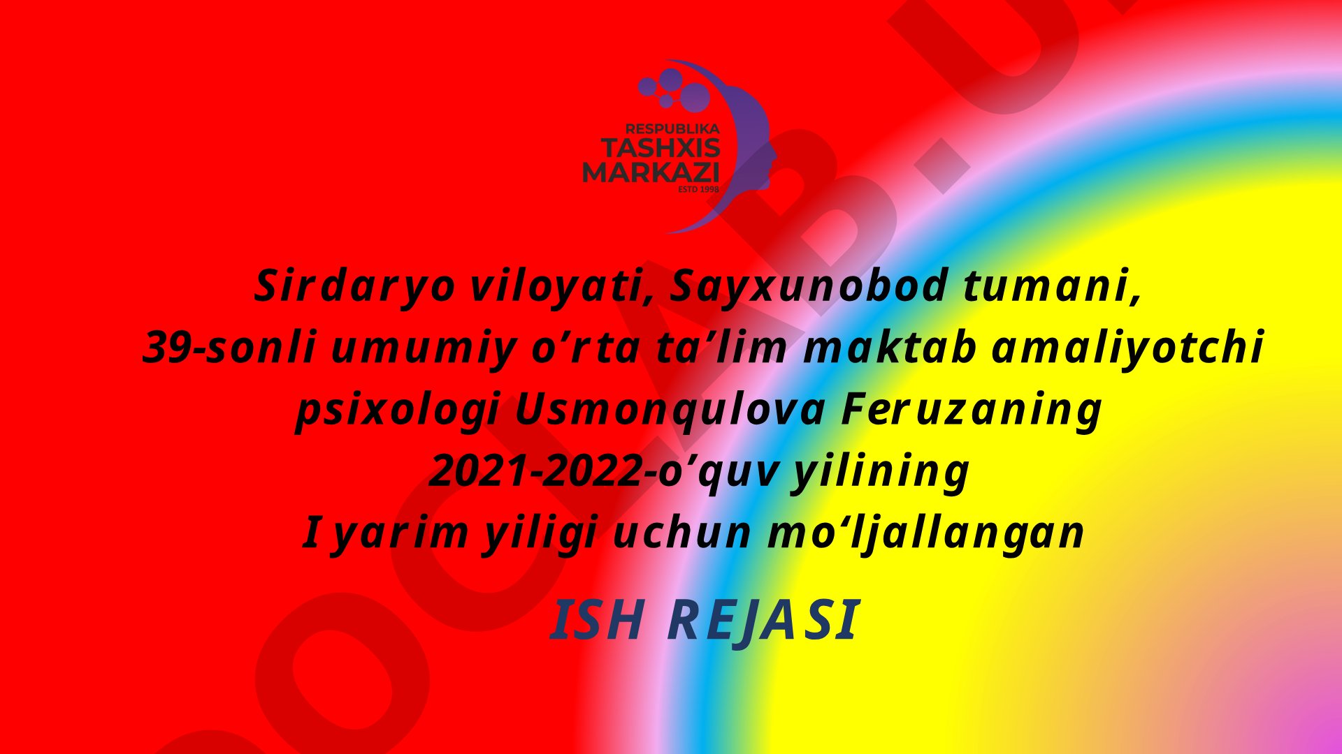Sirdaryo 39-sonli maktab psixologi Usmonqulova Feruzaning 2021-2022-o'quv yili ish rejasi