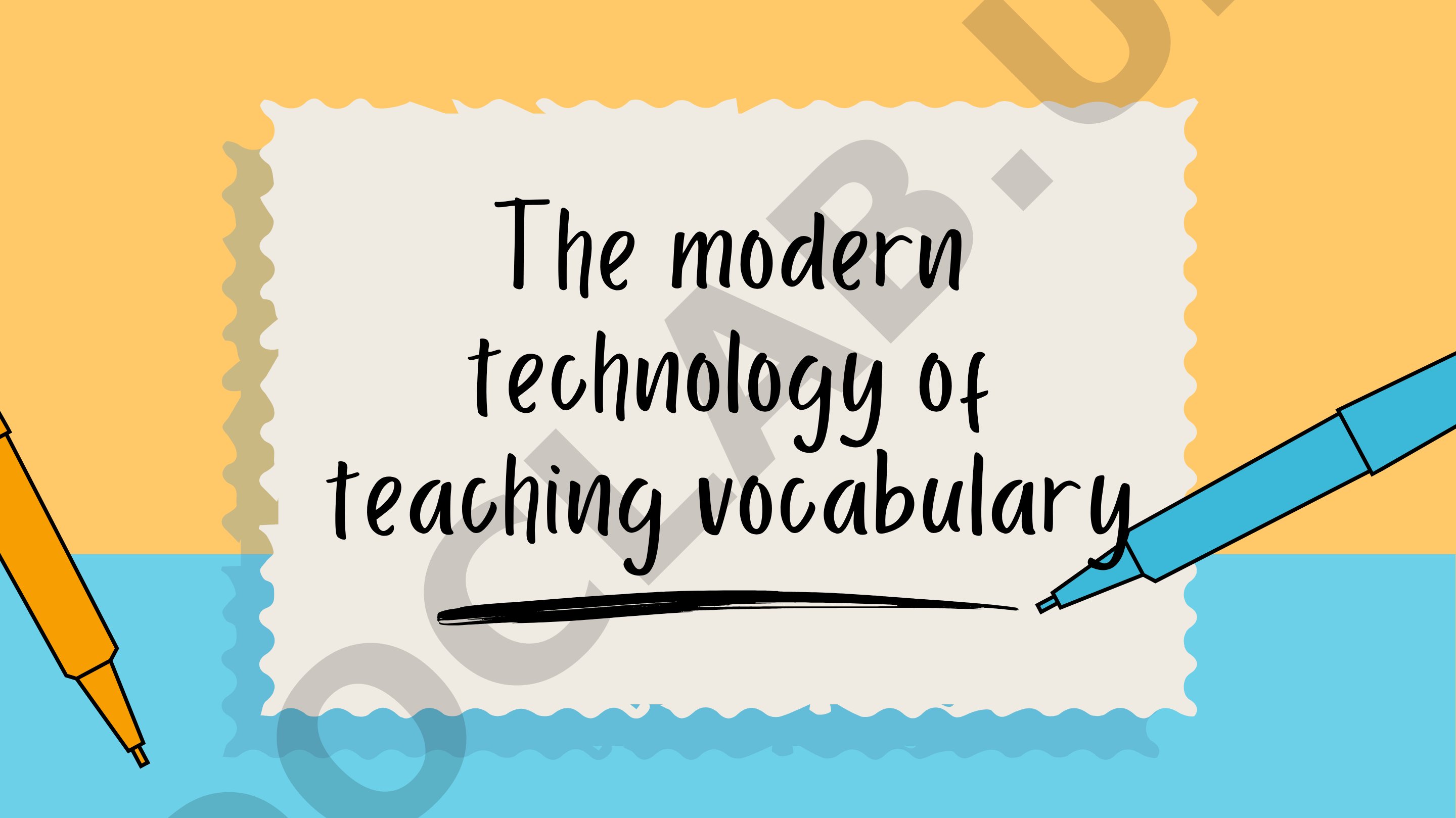 The modern technology of teaching vocabulary