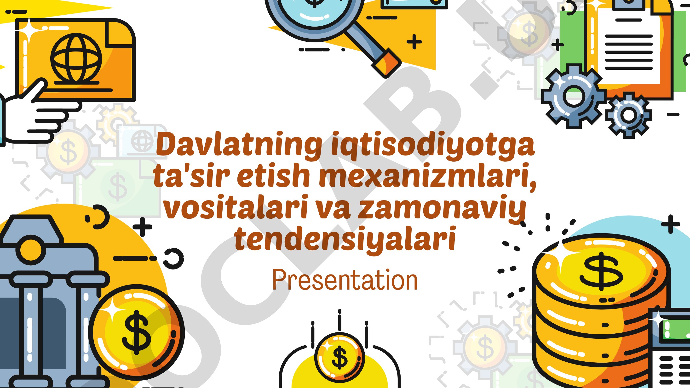 Davlatning iqtisodiyotga ta'sir etish mexanizmlari, vositalari va zamonaviy tendensiyalari