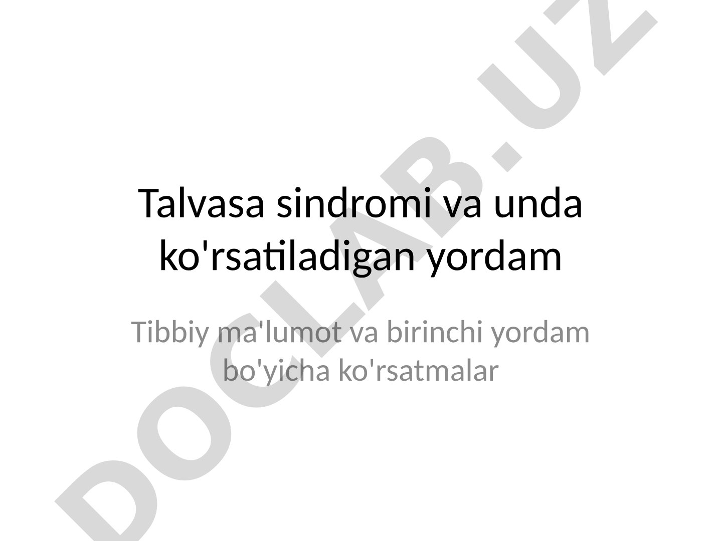 Talvasa sindromi va unda ko'rsatiladigan yordam