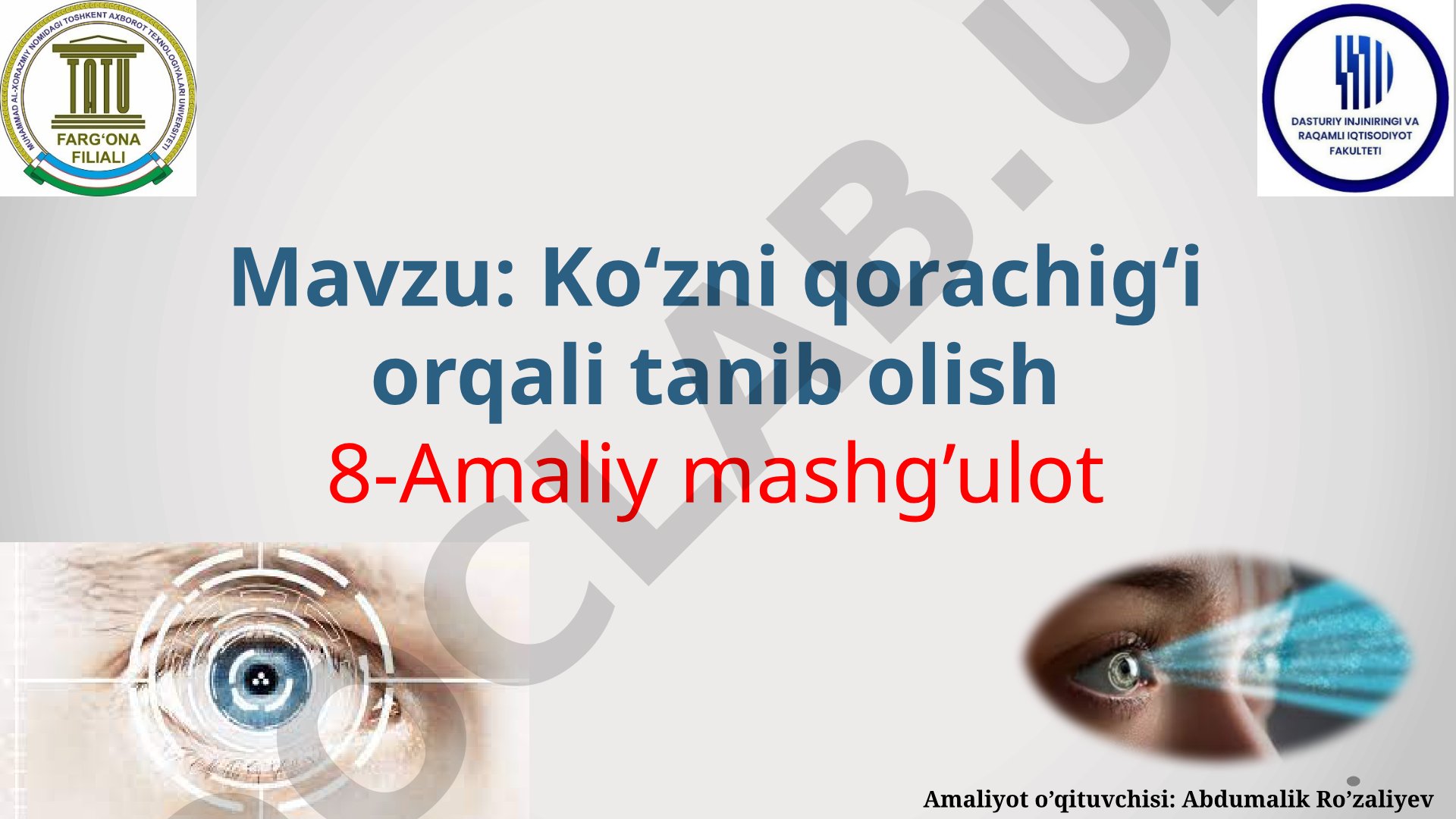 Ko'zni qorachig'i orqali tanib olish 8-Amaliy mashg'ulot